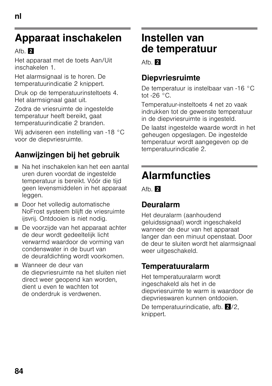 Apparaat inschakelen, Aanwijzingen bij het gebruik, Instellen van de temperatuur | Diepvriesruimte, Alarmfuncties, Deuralarm, Temperatuuralarm, Nl 84 | Bosch GSN33VW30 User Manual | Page 84 / 98