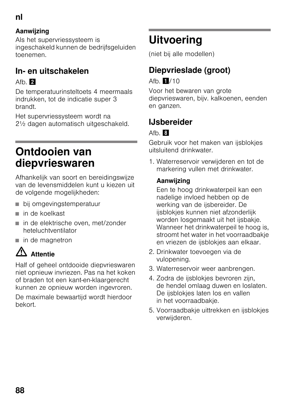 In- en uitschakelen, Ontdooien van diepvrieswaren, Uitvoering | Diepvrieslade (groot), Ijsbereider, Ontdooien van diepvrieswaren uitvoering, Nl 88 | Bosch GSN33VW30 User Manual | Page 88 / 98