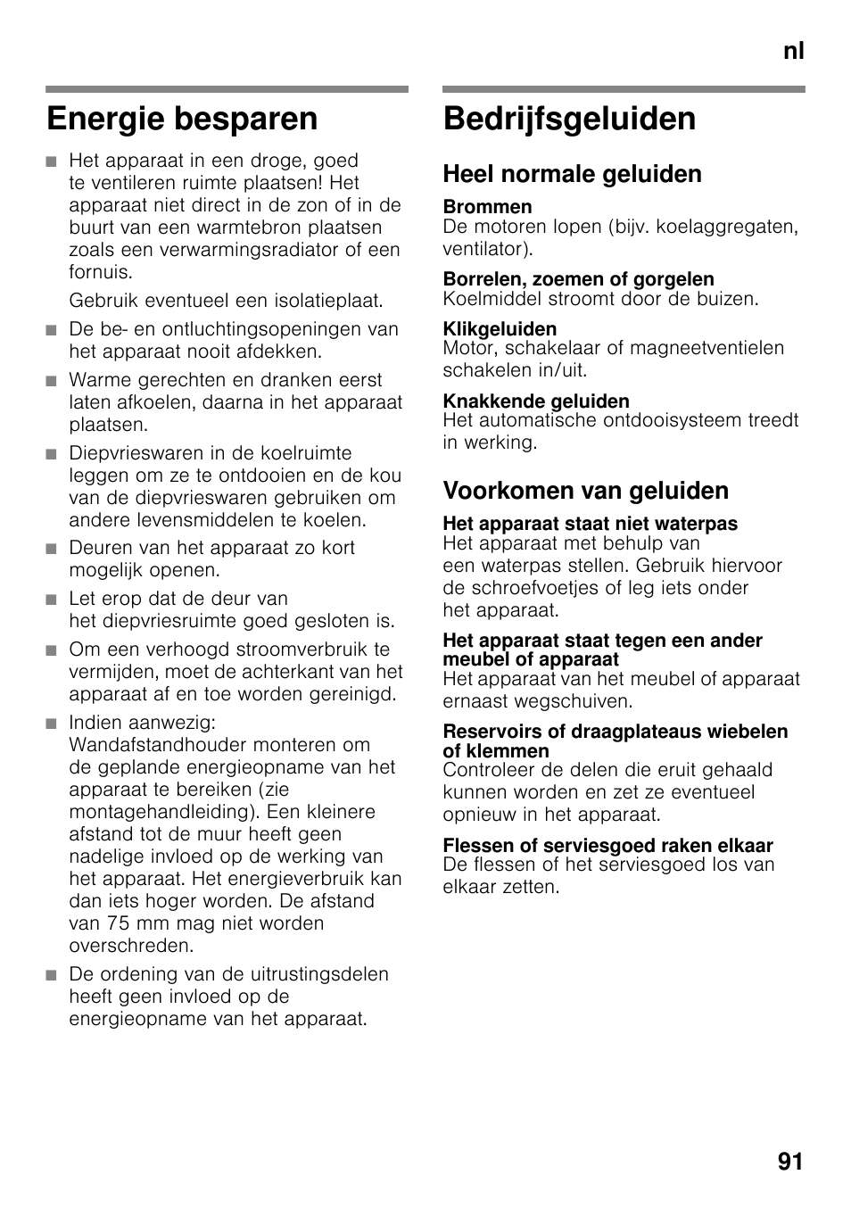 Energie besparen, Bedrijfsgeluiden, Heel normale geluiden | Brommen, Borrelen, zoemen of gorgelen, Klikgeluiden, Knakkende geluiden, Voorkomen van geluiden, Het apparaat staat niet waterpas, Reservoirs of draagplateaus wiebelen of klemmen | Bosch GSN33VW30 User Manual | Page 91 / 98