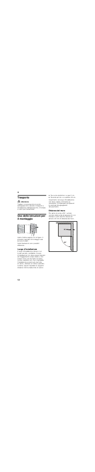 Trasporto, Uso delle istruzioni per il montaggio, Luogo d’installazione | Da cucine elettriche o a gas 3 cm, Da stufe ad olio o a carbone 30 cm, Distanza dal muro | Bosch KGN36SM30 Réfrigérateur-congélateur combiné Premium Luxe User Manual | Page 12 / 43