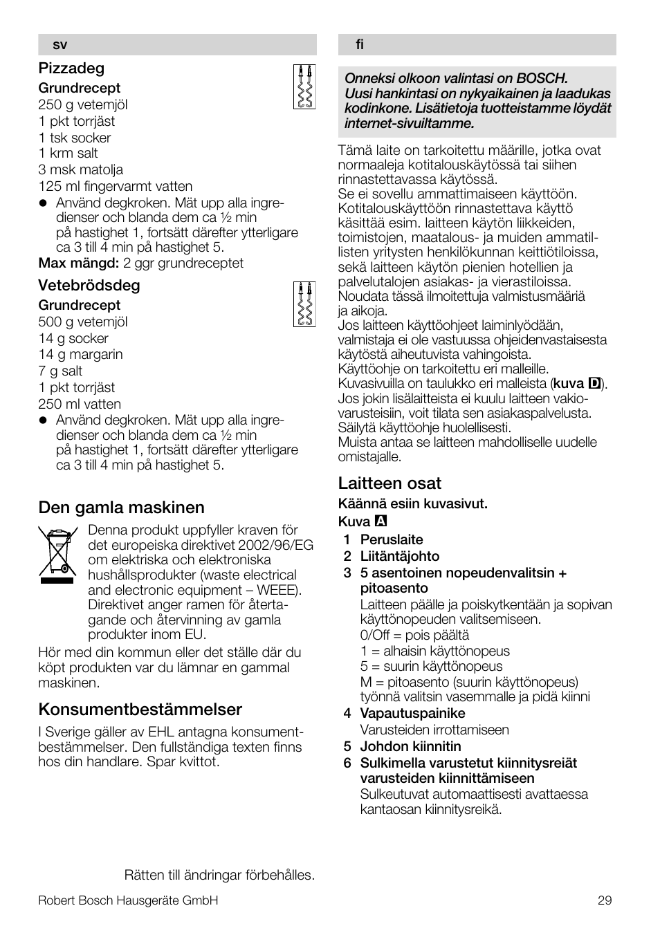 Den gamla maskinen, Konsumentbestämmelser, Laitteen osat | Bosch MFQ4020 Batteur blanc anthracite User Manual | Page 29 / 70