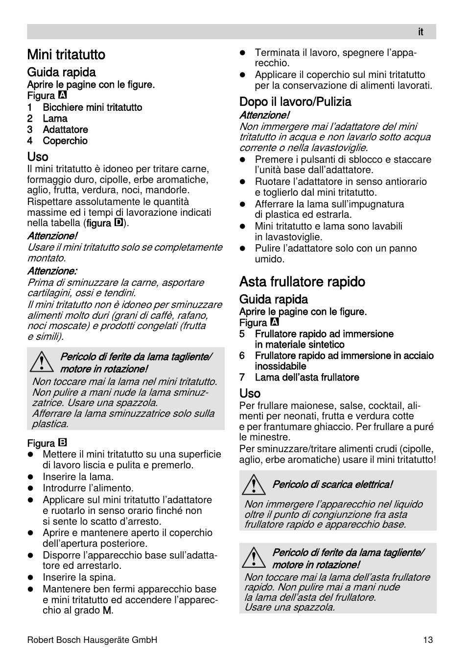 Mini tritatutto, Asta frullatore rapido, Guida rapida | Dopo il lavoro/pulizia | Bosch MFQ4070 Batteur blanc argent User Manual | Page 13 / 62