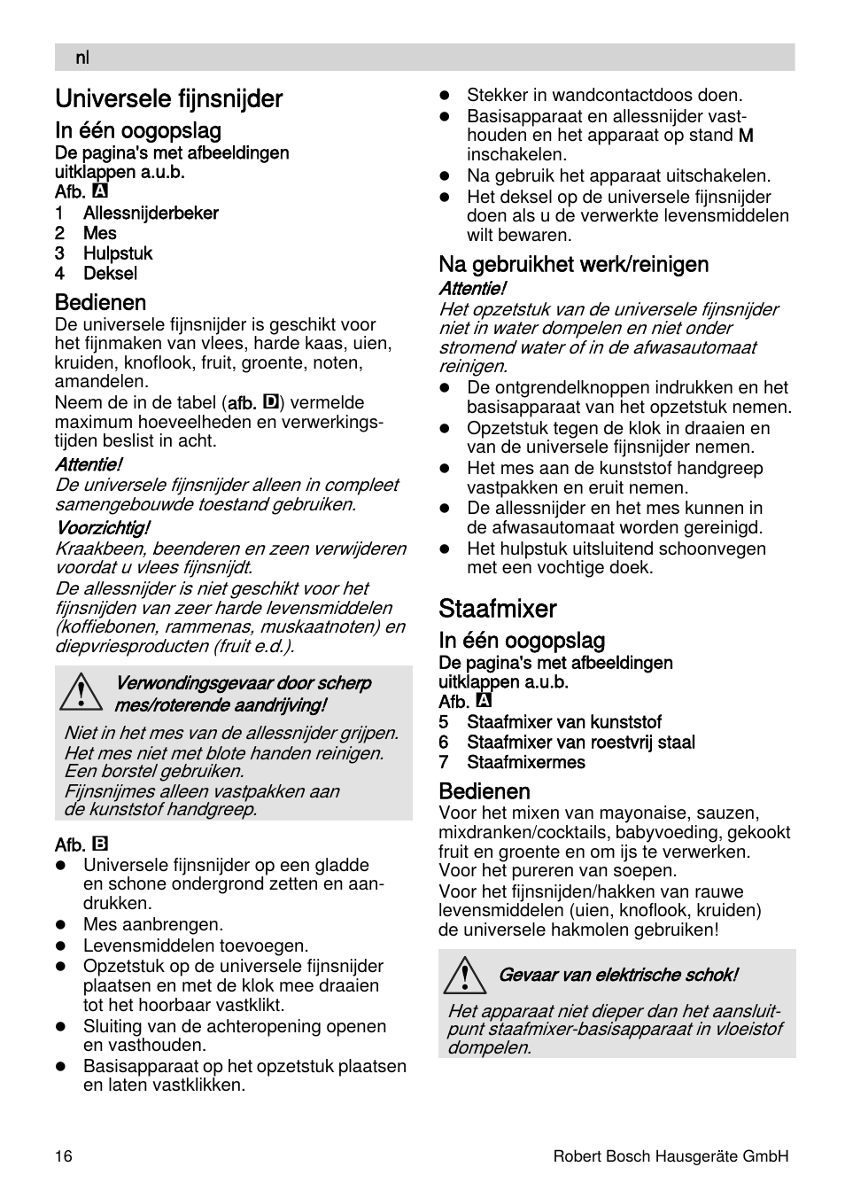 Universele fijnsnijder, Staafmixer, Bedienen | Na gebruikhet werk/reinigen | Bosch MFQ4070 Batteur blanc argent User Manual | Page 16 / 62