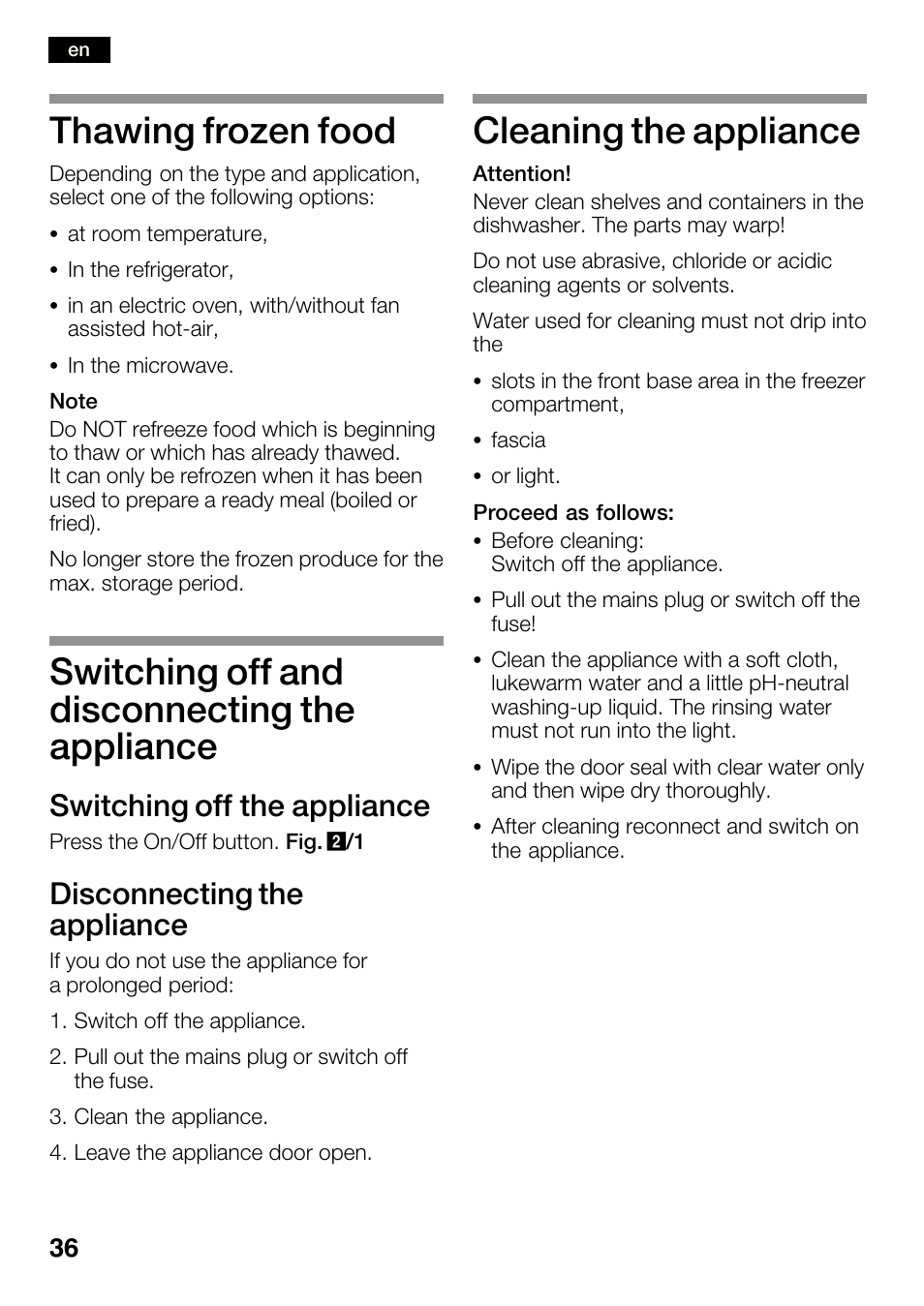 Thawing frozen food, Switching off and disconnecting the appliance, Cleaning the appliance | Switching off the appliance, Disconnecting the appliance | Bosch KGN36SM30 Réfrigérateur-congélateur combiné Premium Luxe User Manual | Page 36 / 143