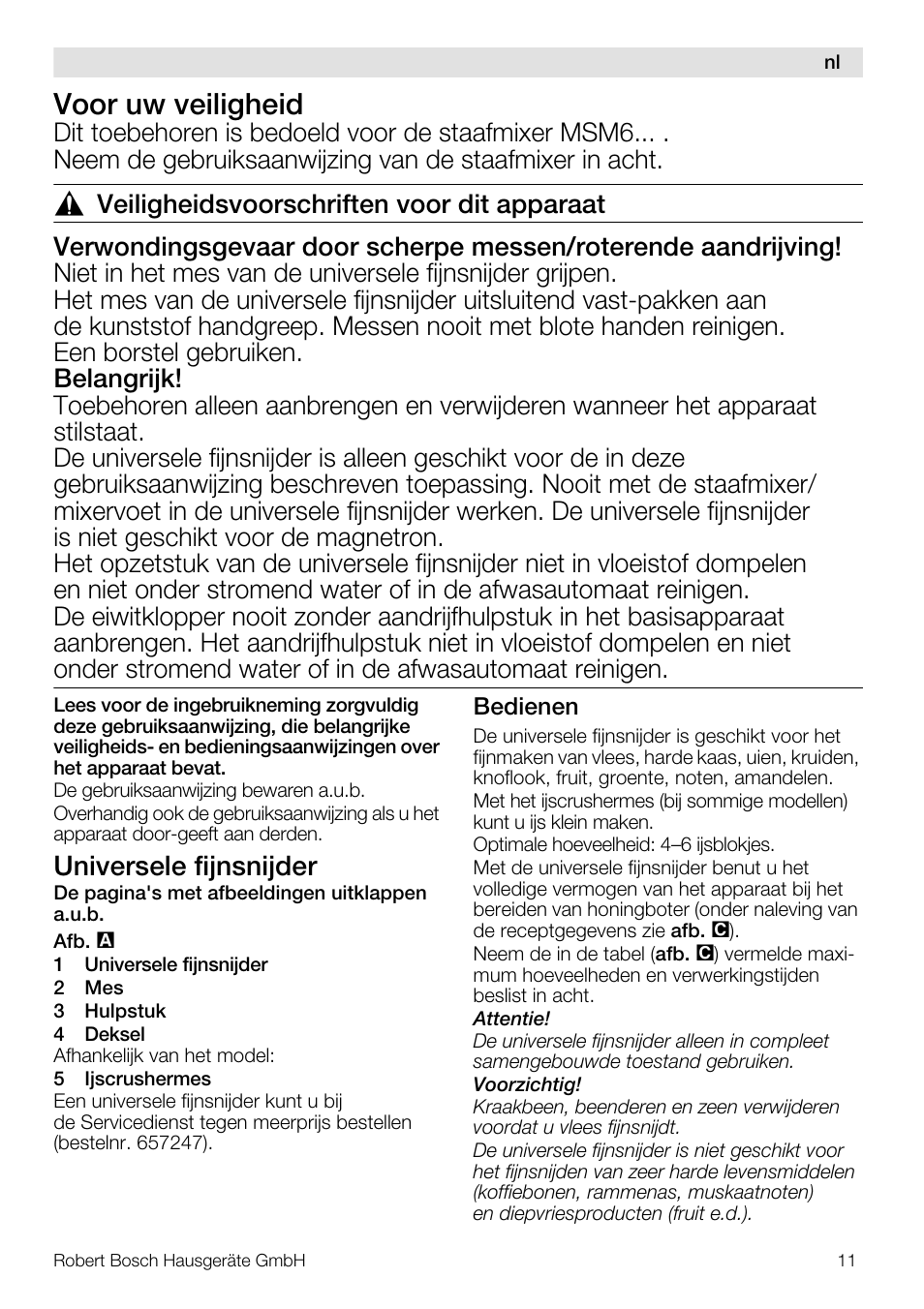 Voor uw veiligheid, Universele fijnsnijder | Bosch MSM66150 Mixeur plongeant blanc gris User Manual | Page 11 / 48