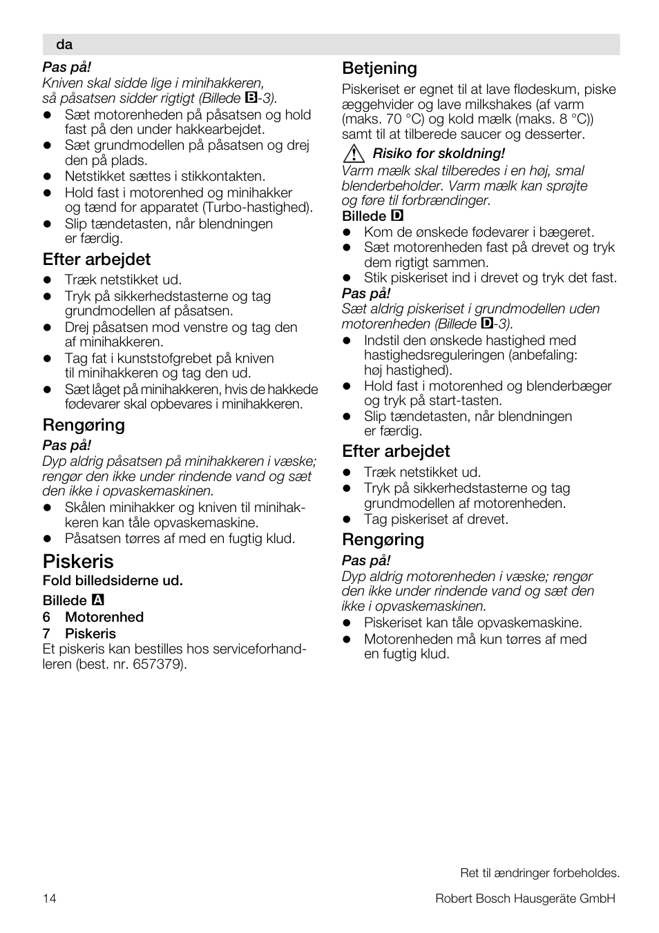 Piskeris, Efter arbejdet, Rengøring | Betjening | Bosch MSM66150 Mixeur plongeant blanc gris User Manual | Page 14 / 48