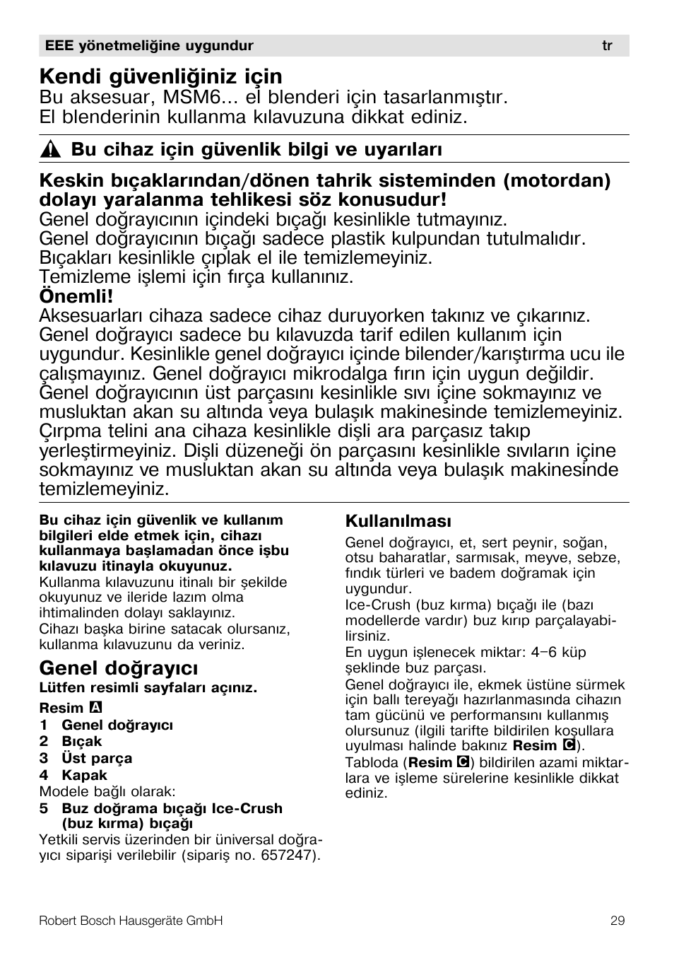 Kendi güvenliðiniz için, Genel doðrayýcý | Bosch MSM66150 Mixeur plongeant blanc gris User Manual | Page 29 / 48