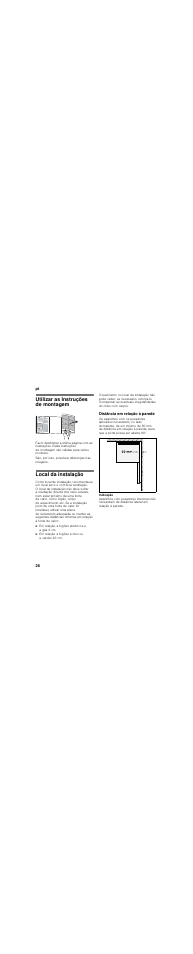 Pt índicept instruções de montagem aparelho solo, Utilizar as instruções de montagem, Local da instalação | Distância em relação à parede, Pt 26 | Bosch KGN36NL20 Réfrigérateur-congélateur combiné User Manual | Page 26 / 46