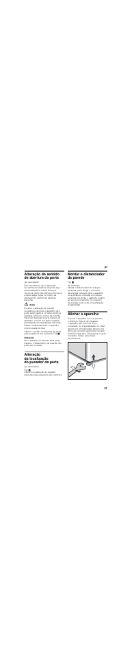 Alteração do sentido de abertura da porta, Alteração da localização do puxador da porta, Montar o distanciador da parede | Alinhar o aparelho | Bosch KGN36NL20 Réfrigérateur-congélateur combiné User Manual | Page 27 / 46