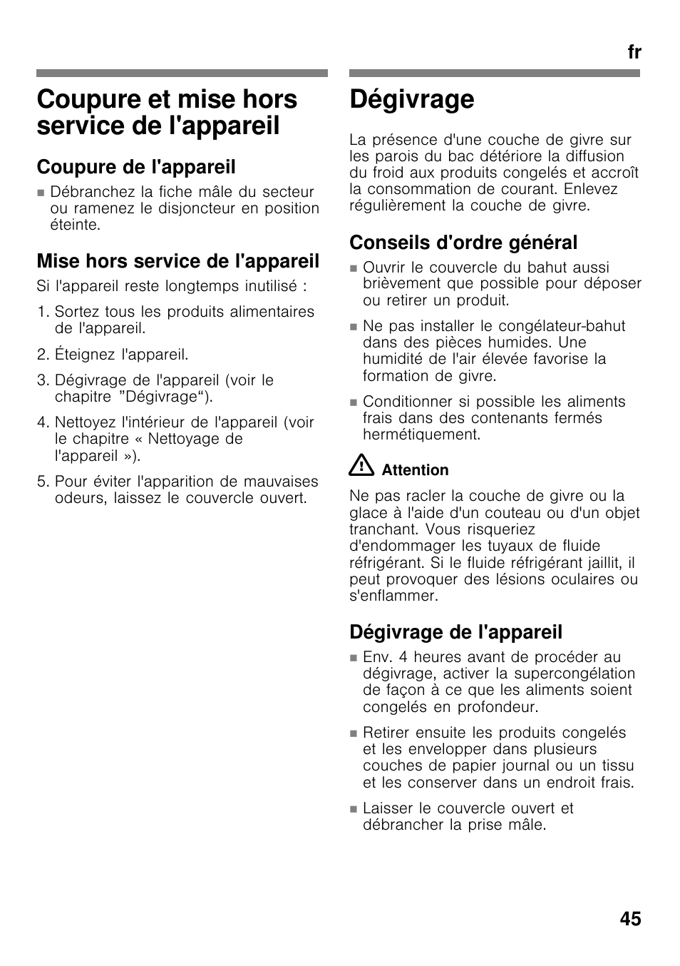 Coupure et mise hors service de l'appareil, Dégivrage, Fr 45 | Coupure de l'appareil, Mise hors service de l'appareil, Conseils d'ordre général, Dégivrage de l'appareil | Bosch GCM24AW20 Congélateur coffre Premium User Manual | Page 45 / 85