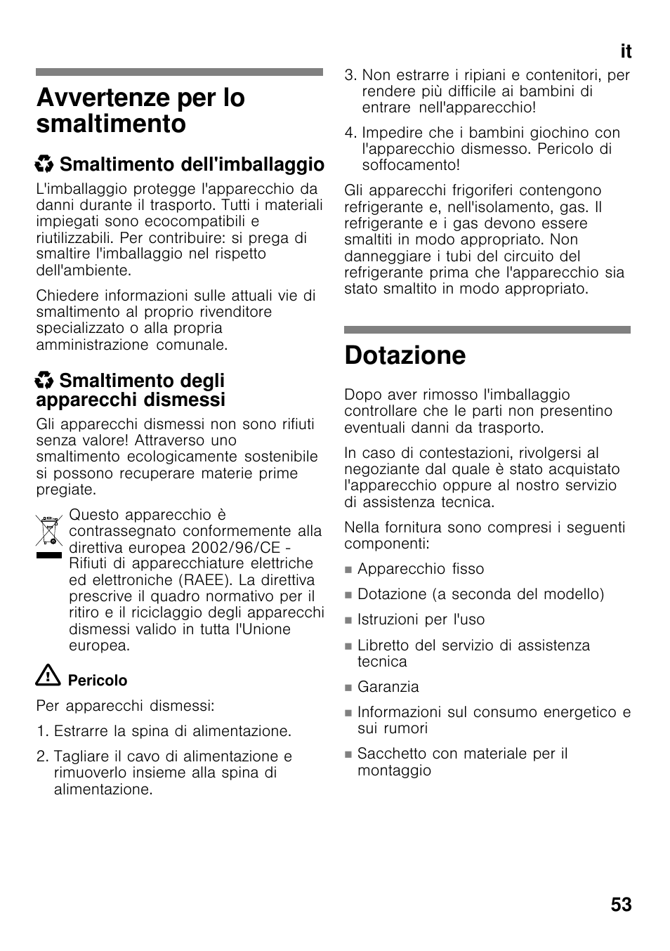 Avvertenze per lo smaltimento, Dotazione, It 53 | X smaltimento dell'imballaggio, X smaltimento degli apparecchi dismessi | Bosch GCM24AW20 Congélateur coffre Premium User Manual | Page 53 / 85