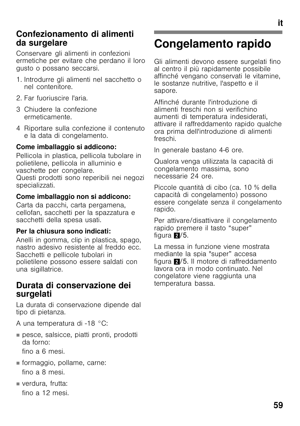 Congelamento rapido, It 59 confezionamento di alimenti da surgelare, Durata di conservazione dei surgelati | Bosch GCM24AW20 Congélateur coffre Premium User Manual | Page 59 / 85