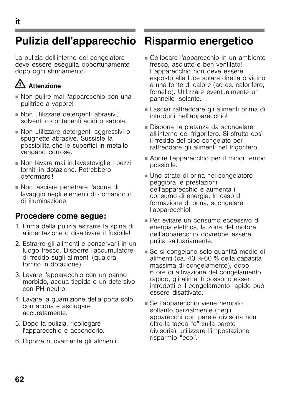 Pulizia dell'apparecchio, Risparmio energetico, It 62 | Procedere come segue | Bosch GCM24AW20 Congélateur coffre Premium User Manual | Page 62 / 85