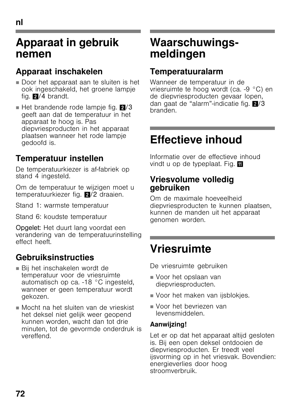 Apparaat in gebruik nemen, Waarschuwingsmeldingen, Effectieve inhoud | Vriesruimte, Waarschuwings­ meldingen, Nl 72, Apparaat inschakelen, Temperatuur instellen, Gebruiksinstructies, Temperatuuralarm | Bosch GCM24AW20 Congélateur coffre Premium User Manual | Page 72 / 85