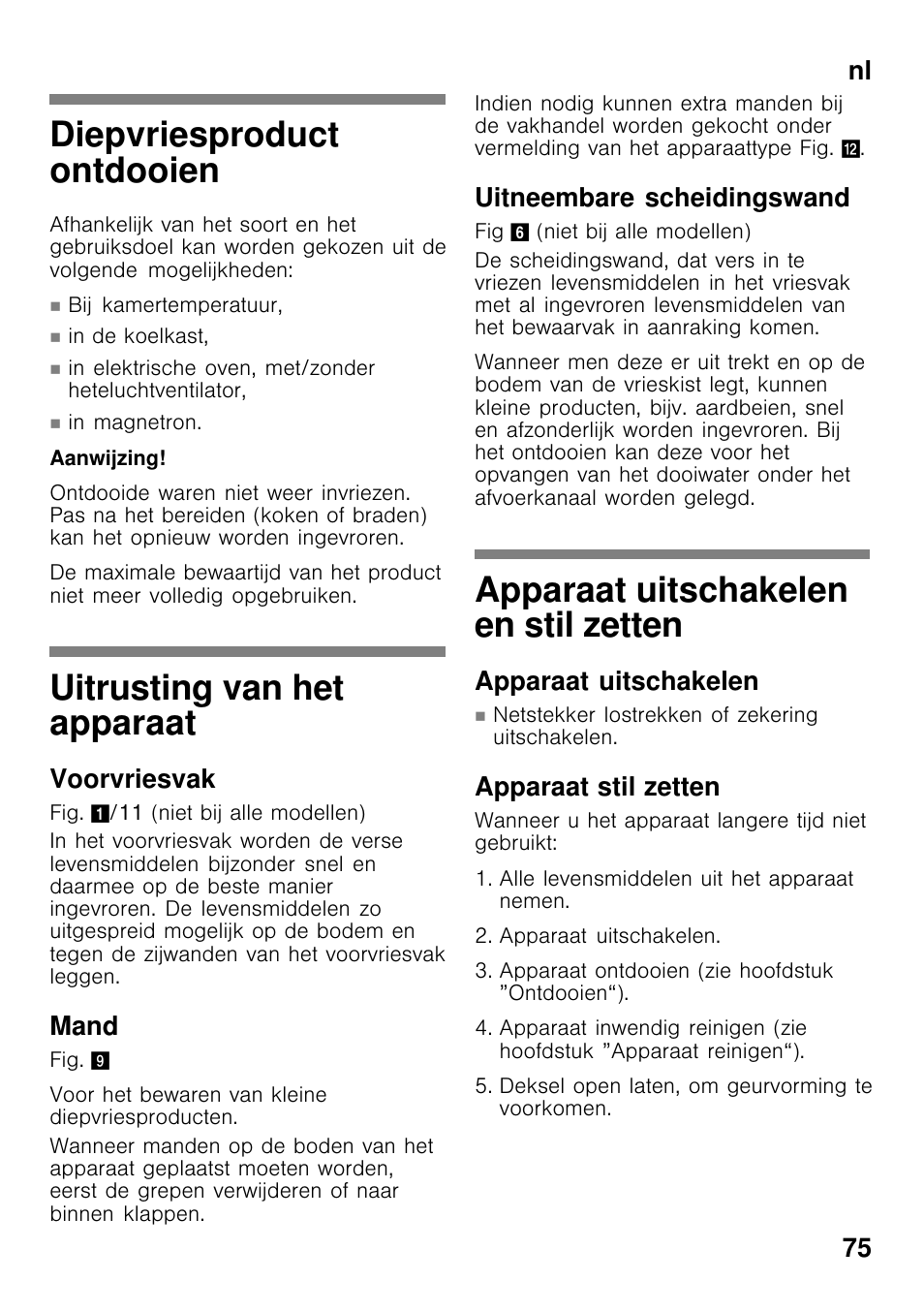Diepvriesproduct ontdooien, Uitrusting van het apparaat, Apparaat uitschakelen en stil zetten | Nl 75, Voorvriesvak, Mand, Uitneembare scheidingswand, Apparaat uitschakelen, Apparaat stil zetten | Bosch GCM24AW20 Congélateur coffre Premium User Manual | Page 75 / 85