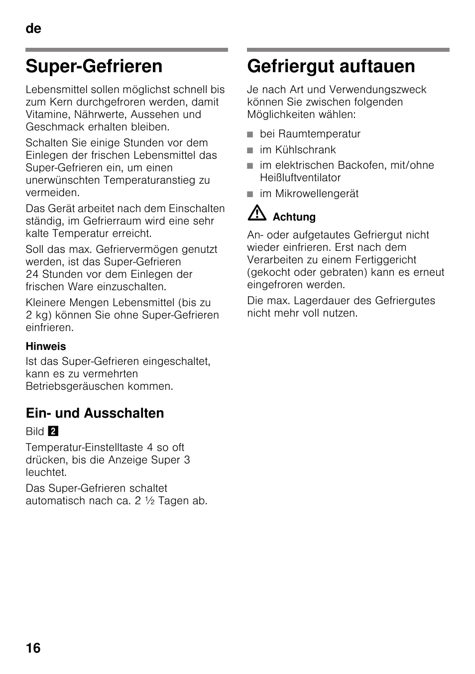 Super-gefrieren, Ein- und ausschalten, Gefriergut auftauen | Super-gefrieren gefriergut auftauen, De 16 | Bosch GSV33VW30 Congélateur armoire Confort User Manual | Page 16 / 94