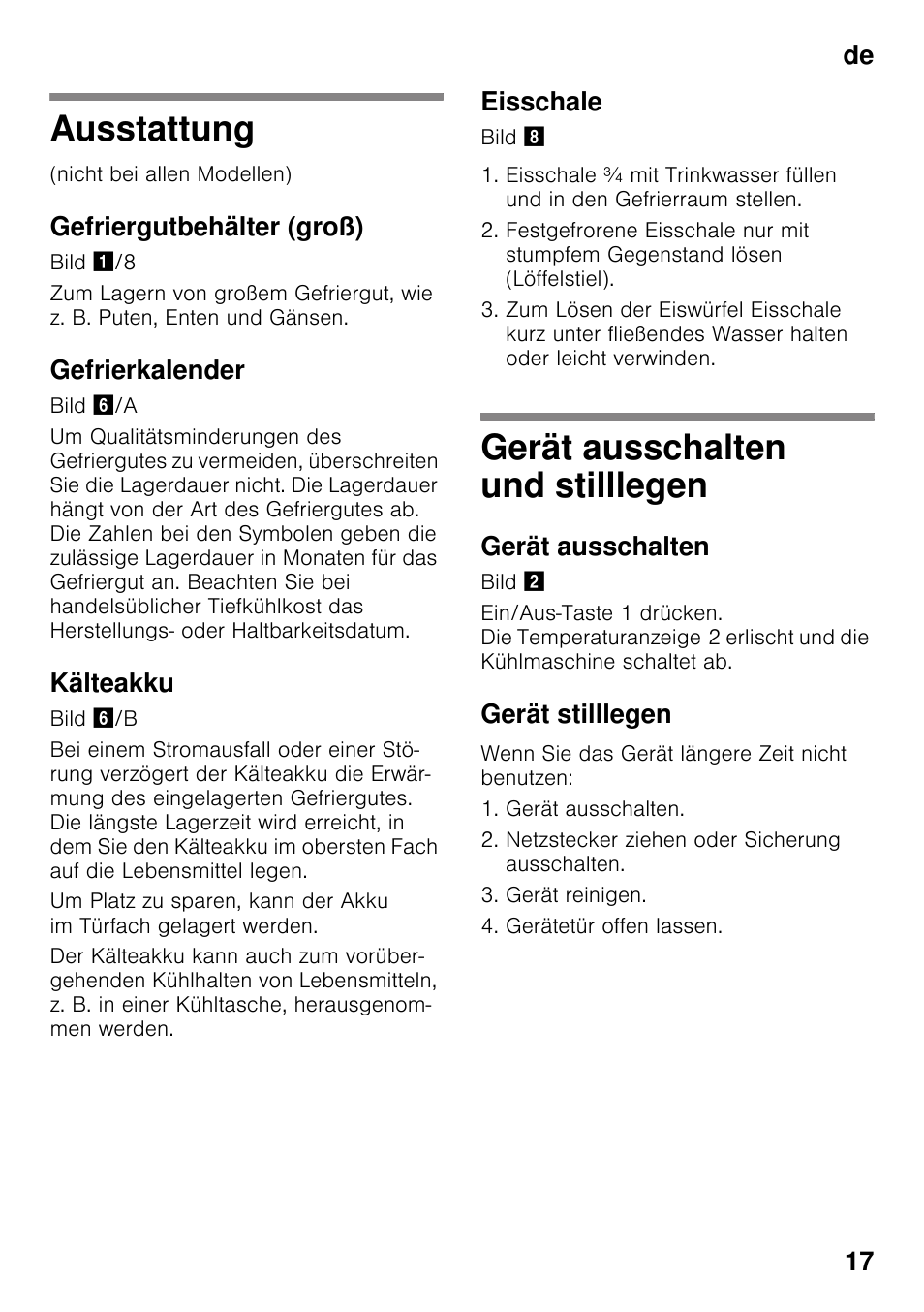 Ausstattung, Gefriergutbehälter (groß), Gefrierkalender | Kälteakku, Eisschale, Gerät ausschalten und stilllegen, Gerät ausschalten, Gerät stilllegen, Ausstattung gerät ausschalten und stilllegen, De 17 | Bosch GSV33VW30 Congélateur armoire Confort User Manual | Page 17 / 94