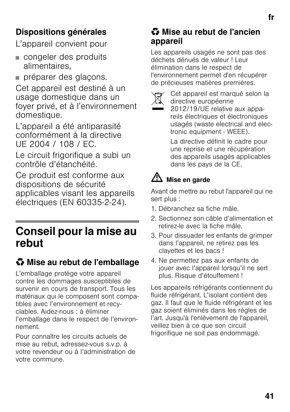 Dispositions générales, Conseil pour la mise au rebut, Mise au rebut de l'emballage | Mise au rebut de l'ancien appareil | Bosch GSV33VW30 Congélateur armoire Confort User Manual | Page 41 / 94