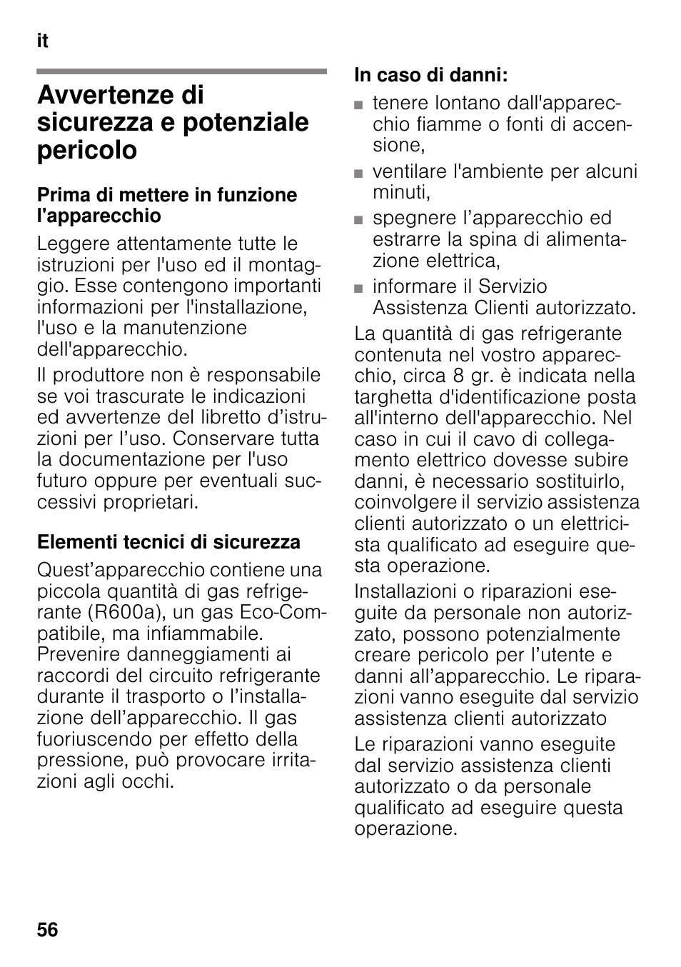 It indiceit istruzioni per i´uso, Avvertenze di sicurezza e potenziale pericolo, Prima di mettere in funzione l'apparecchio | Elementi tecnici di sicurezza, In caso di danni, Istruzioni per i´uso, Potenziale pericolo | Bosch GSV33VW30 Congélateur armoire Confort User Manual | Page 56 / 94