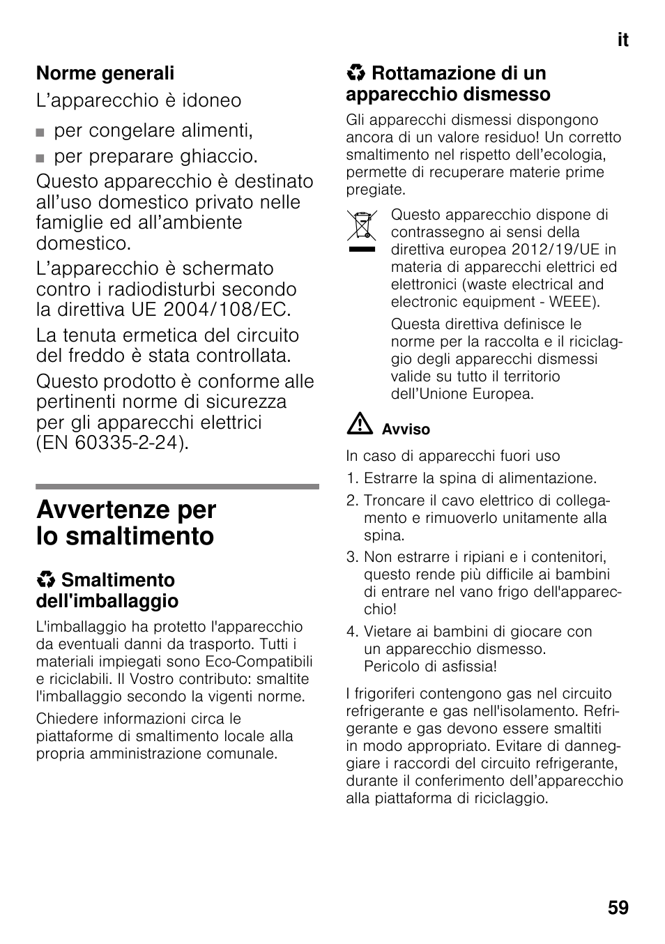 Norme generali, Avvertenze per lo smaltimento, Smaltimento dell'imballaggio | Rottamazione di un apparecchio dismesso | Bosch GSV33VW30 Congélateur armoire Confort User Manual | Page 59 / 94