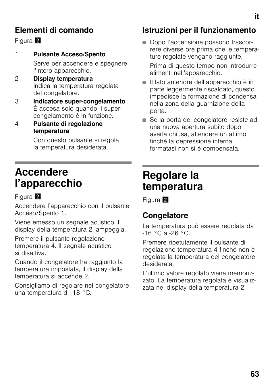 Elementi di comando, Accendere l’apparecchio, Istruzioni per il funzionamento | Regolare la temperatura, Congelatore, Accendere l’apparecchio regolare la temperatura, It 63 elementi di comando | Bosch GSV33VW30 Congélateur armoire Confort User Manual | Page 63 / 94