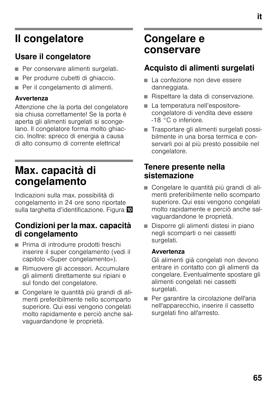 Il congelatore, Usare il congelatore, Max. capacità di congelamento | Condizioni per la max. capacità di congelamento, Congelare e conservare, Acquisto di alimenti surgelati, Tenere presente nella sistemazione, Il congelatore max. capacità di congelamento, It 65 | Bosch GSV33VW30 Congélateur armoire Confort User Manual | Page 65 / 94