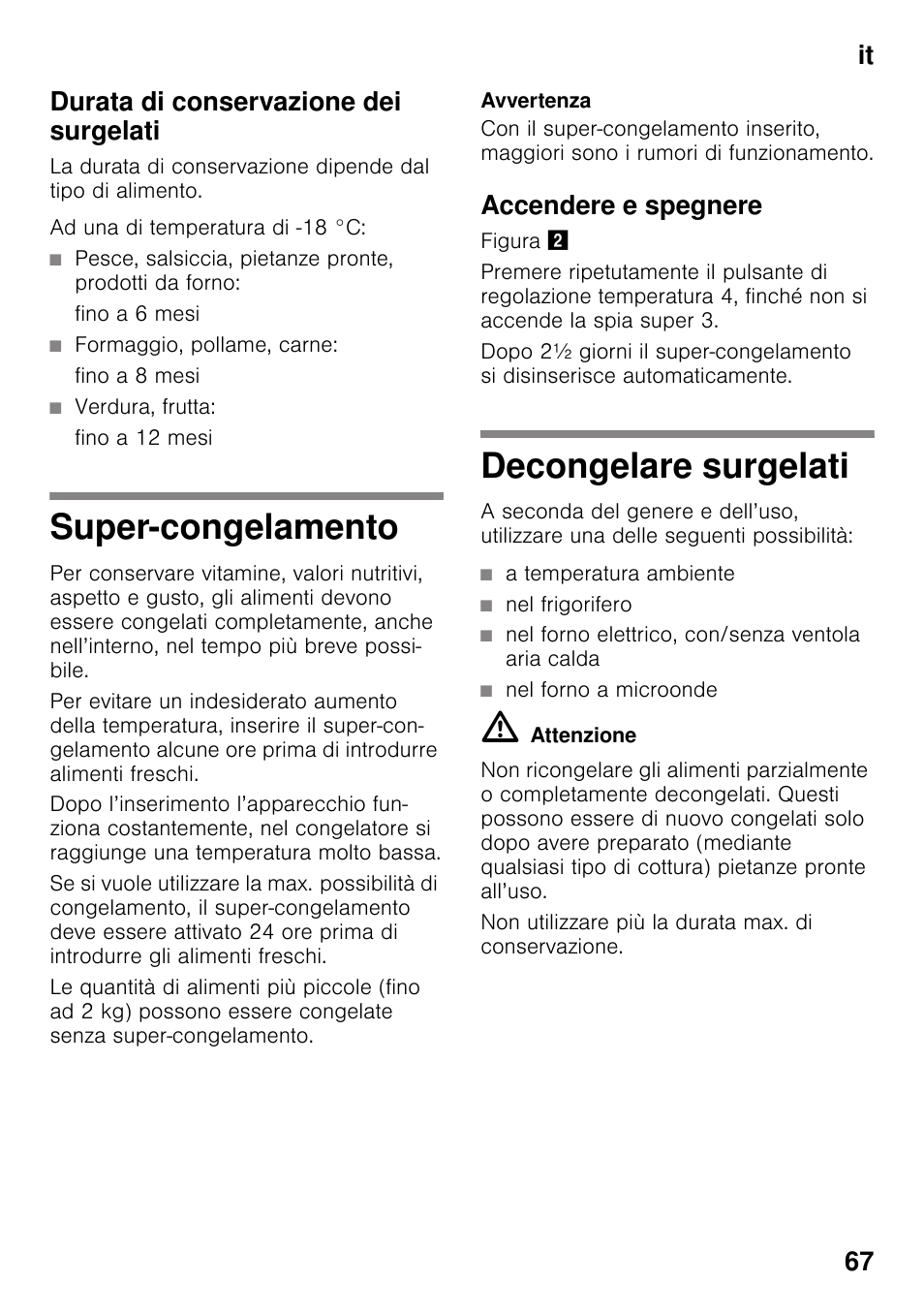 Durata di conservazione dei surgelati, Super-congelamento, Accendere e spegnere | Decongelare surgelati, Super-congelamento decongelare surgelati, It 67 durata di conservazione dei surgelati | Bosch GSV33VW30 Congélateur armoire Confort User Manual | Page 67 / 94