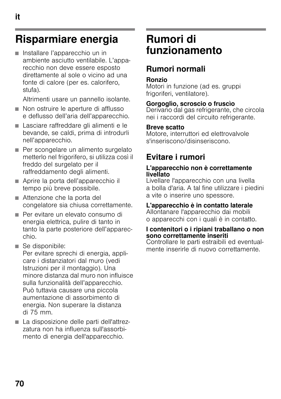 Risparmiare energia, Rumori di funzionamento, Rumori normali | Ronzio, Gorgoglìo, scroscio o fruscìo, Breve scatto, Evitare i rumori, L'apparecchio non è correttamente livellato, L'apparecchio è in contatto laterale, Risparmiare energia rumori di funzionamento | Bosch GSV33VW30 Congélateur armoire Confort User Manual | Page 70 / 94