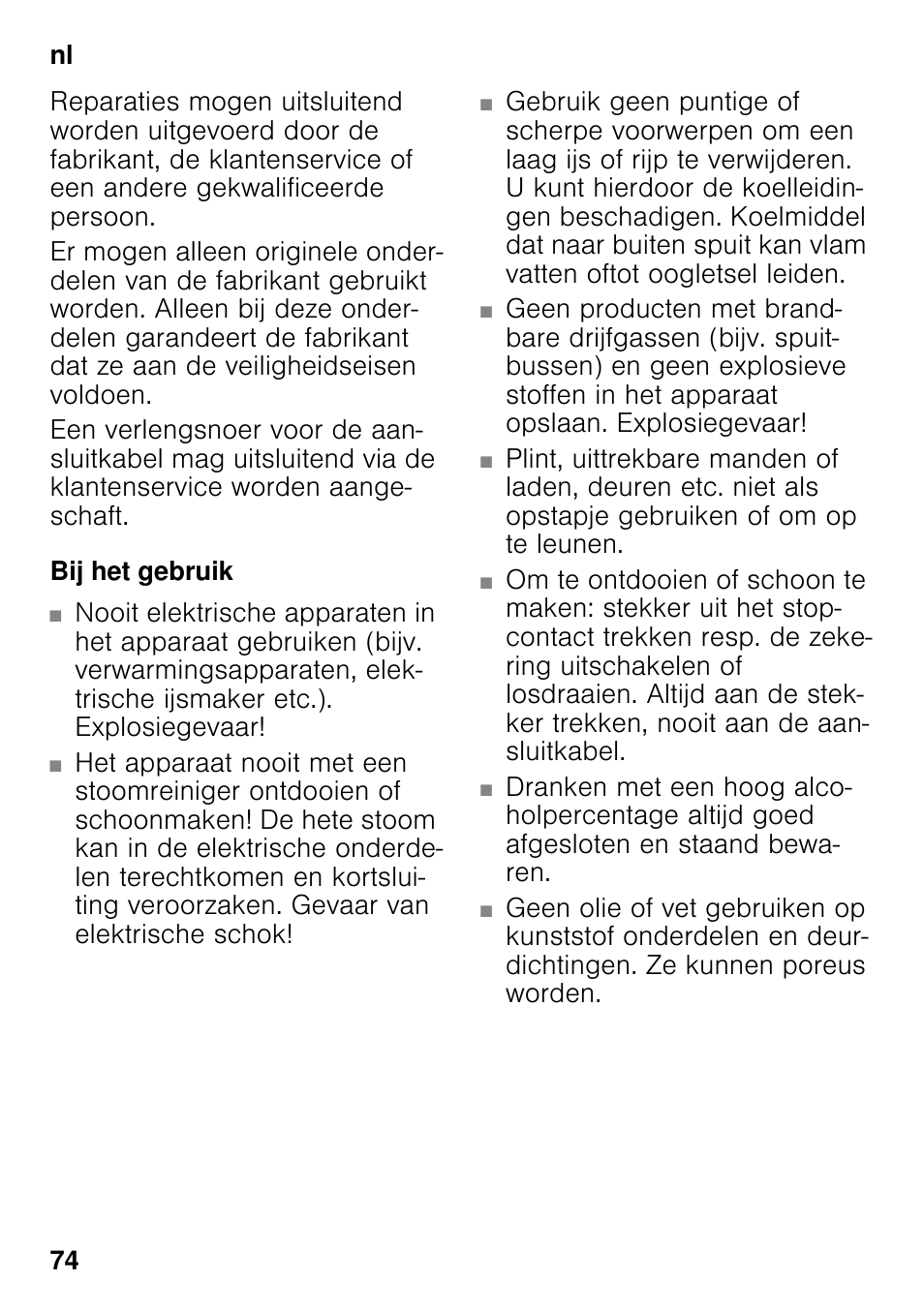 Bij het gebruik | Bosch GSV33VW30 Congélateur armoire Confort User Manual | Page 74 / 94