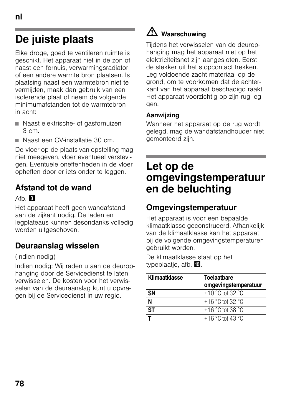 De juiste plaats, Afstand tot de wand, Deuraanslag wisselen | Let op de omgevingstemperatuur en de beluchting, Omgevingstemperatuur, En de beluchting, Nl 78 | Bosch GSV33VW30 Congélateur armoire Confort User Manual | Page 78 / 94