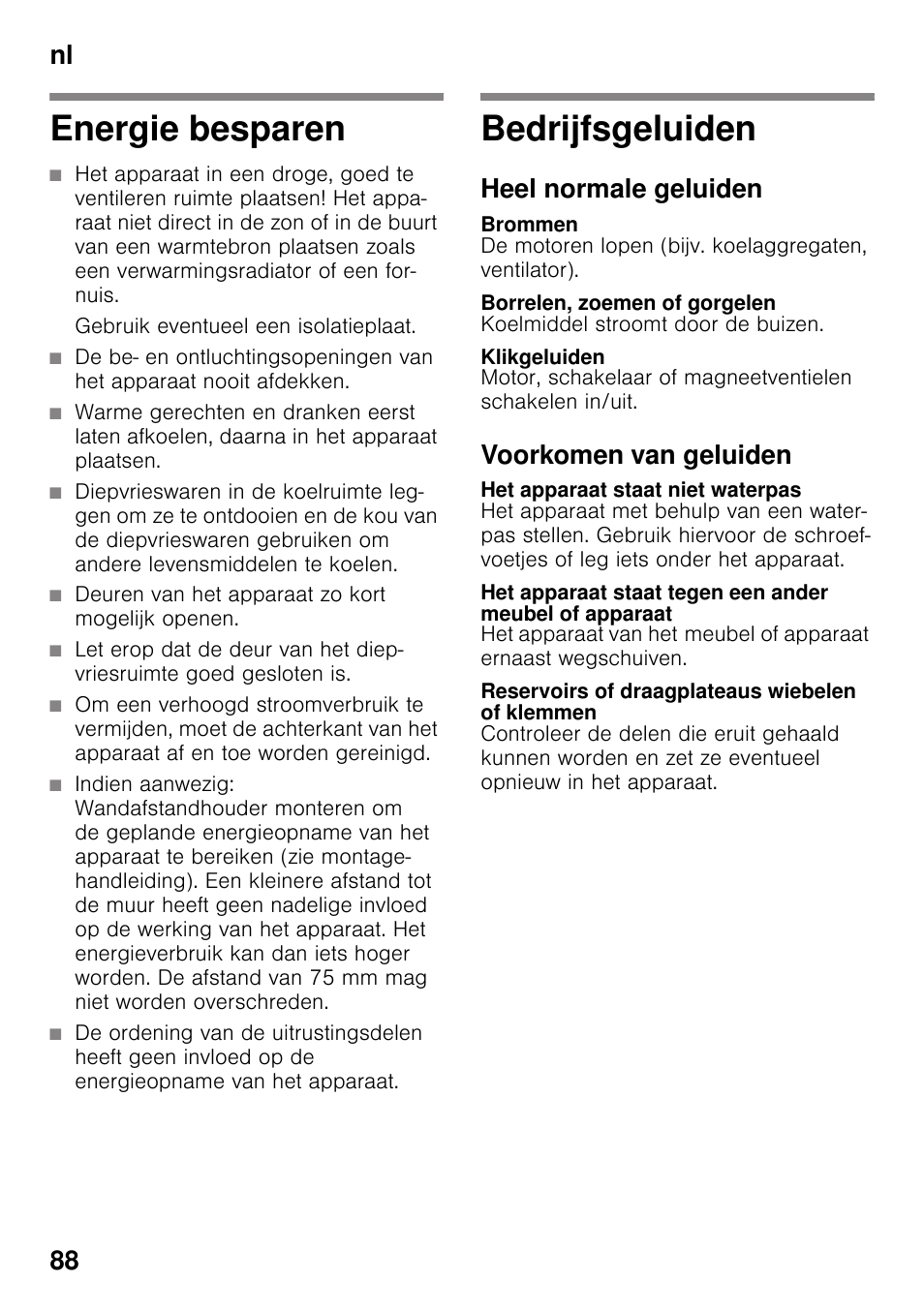 Energie besparen, Bedrijfsgeluiden, Heel normale geluiden | Brommen, Borrelen, zoemen of gorgelen, Klikgeluiden, Voorkomen van geluiden, Het apparaat staat niet waterpas, Reservoirs of draagplateaus wiebelen of klemmen, Energie besparen bedrijfsgeluiden | Bosch GSV33VW30 Congélateur armoire Confort User Manual | Page 88 / 94