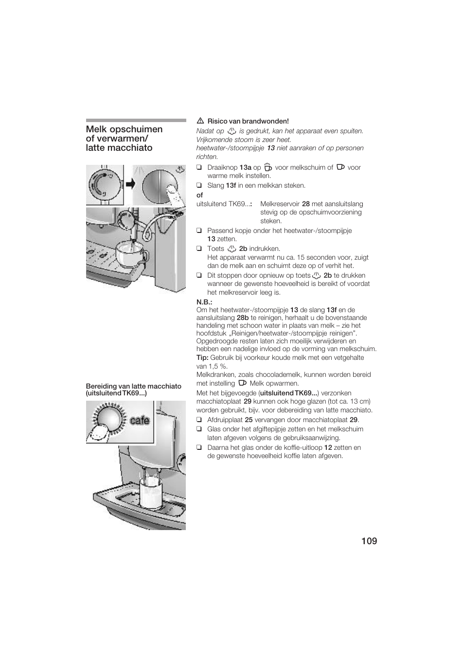 Melk opschuimen of verwarmen/ latte macchiato | Siemens TK69001 User Manual | Page 109 / 155