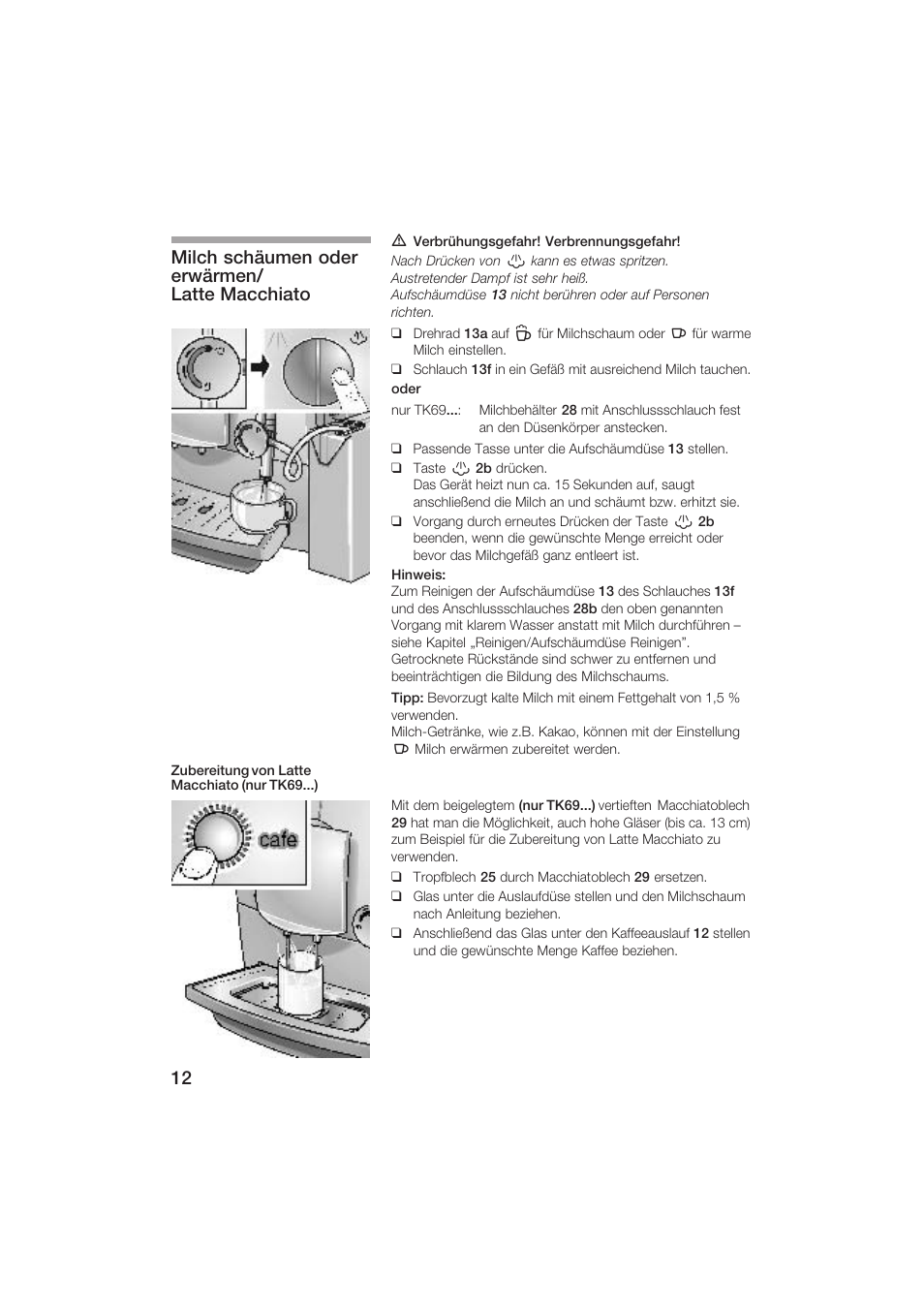 Milch schäumen oder erwärmen/ latte macchiato | Siemens TK69001 User Manual | Page 12 / 155