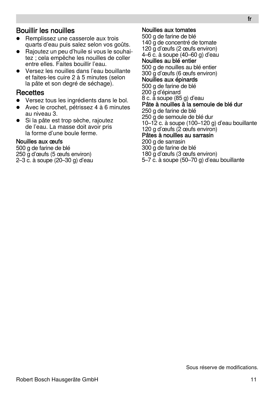 Bouillir les nouilles, Recettes | Bosch MUZXLPP1 PastaPassion Pour les fans de pâtes le kit PastaPassion est composé dun accessoire à lasagnes dun accessoire à tagliatelles et dun adaptateur. User Manual | Page 11 / 59