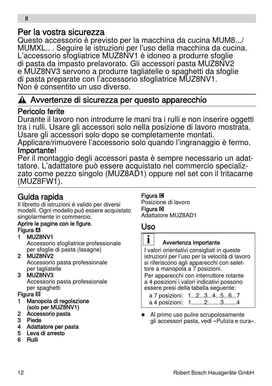 Per la vostra sicurezza, Avvertenze di sicurezza per questo apparecchio, Guida rapida | Bosch MUZXLPP1 PastaPassion Pour les fans de pâtes le kit PastaPassion est composé dun accessoire à lasagnes dun accessoire à tagliatelles et dun adaptateur. User Manual | Page 12 / 59