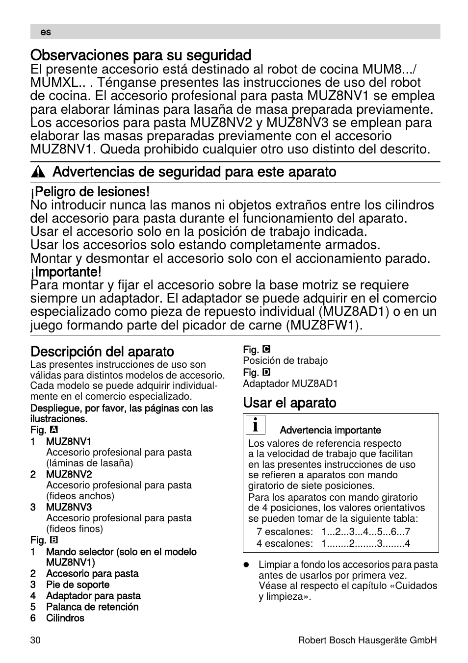 Observaciones para su seguridad, Advertencias de seguridad para este aparato, Descripción del aparato | Usar el aparato | Bosch MUZXLPP1 PastaPassion Pour les fans de pâtes le kit PastaPassion est composé dun accessoire à lasagnes dun accessoire à tagliatelles et dun adaptateur. User Manual | Page 30 / 59