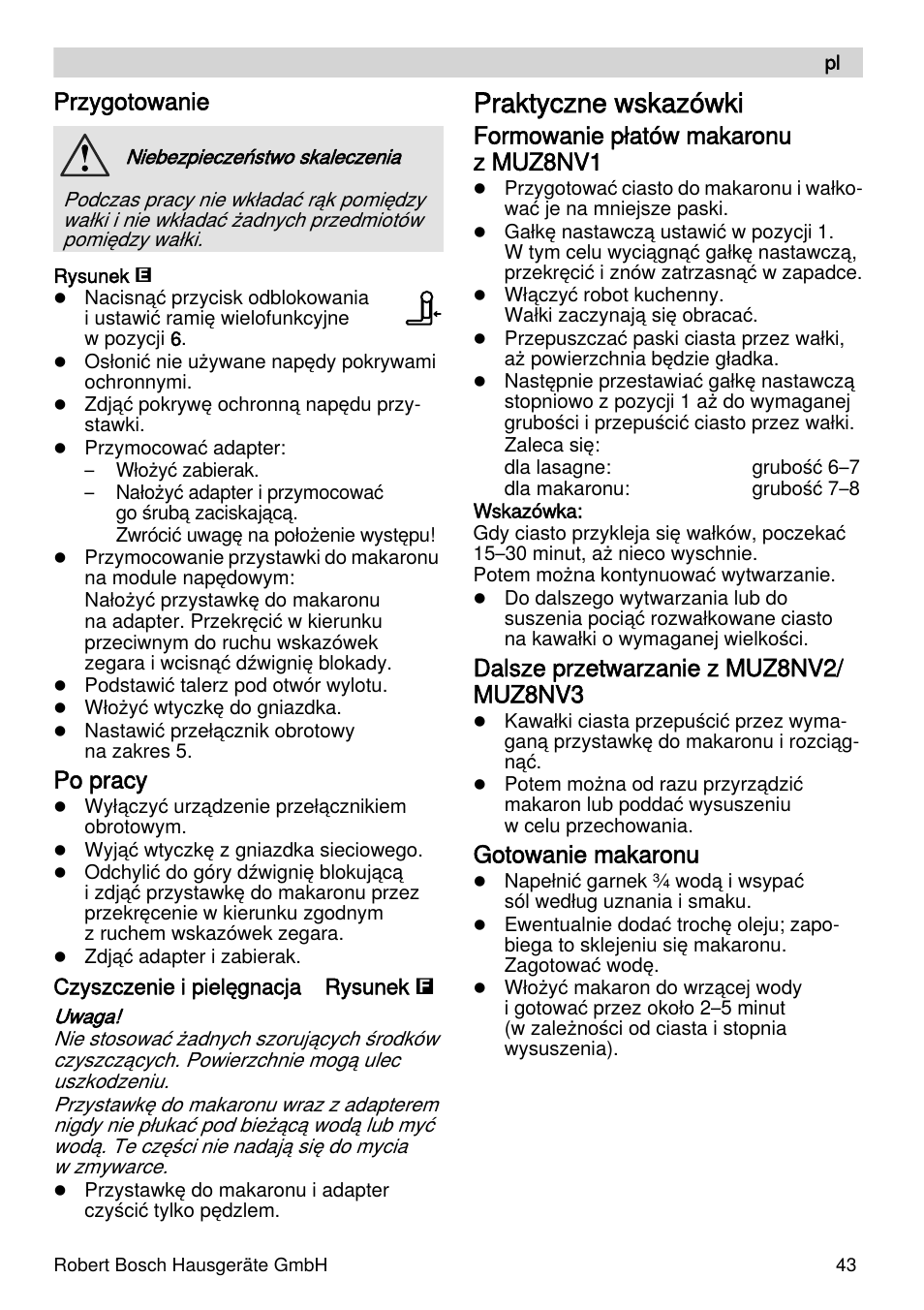 Praktyczne wskazówki, Przygotowanie, Po pracy | Formowanie płatów makaronu z muz8nv1, Dalsze przetwarzanie z muz8nv2/ muz8nv3, Gotowanie makaronu | Bosch MUZXLPP1 PastaPassion Pour les fans de pâtes le kit PastaPassion est composé dun accessoire à lasagnes dun accessoire à tagliatelles et dun adaptateur. User Manual | Page 43 / 59