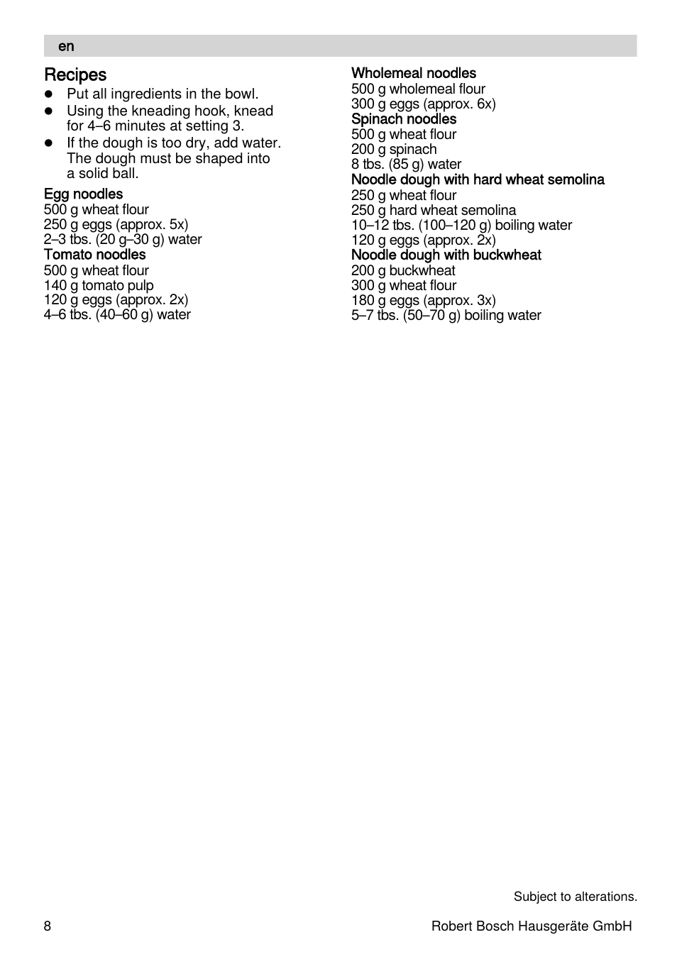 Recipes | Bosch MUZXLPP1 PastaPassion Pour les fans de pâtes le kit PastaPassion est composé dun accessoire à lasagnes dun accessoire à tagliatelles et dun adaptateur. User Manual | Page 8 / 59