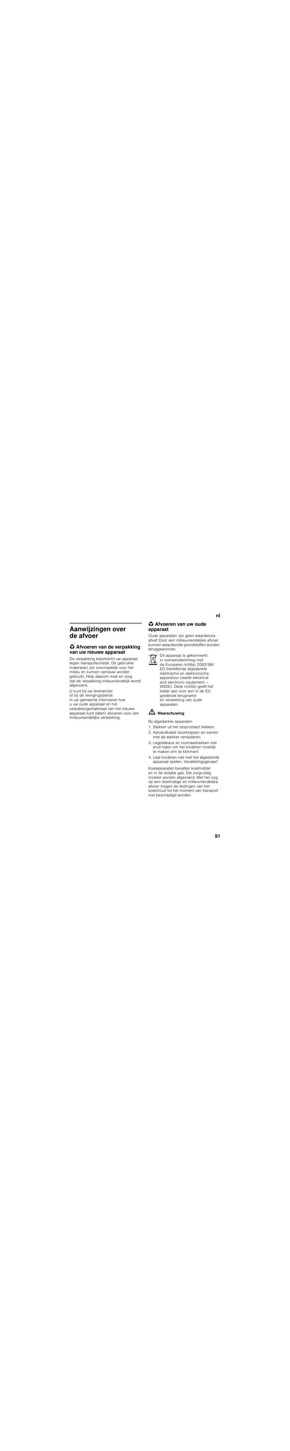 Aanwijzingen over de afvoer, Afvoeren van de verpakking van uw nieuwe apparaat, Afvoeren van uw oude apparaat | Bosch KGN36SR31 Réfrigérateur-congélateur combiné Premium Luxe User Manual | Page 91 / 114