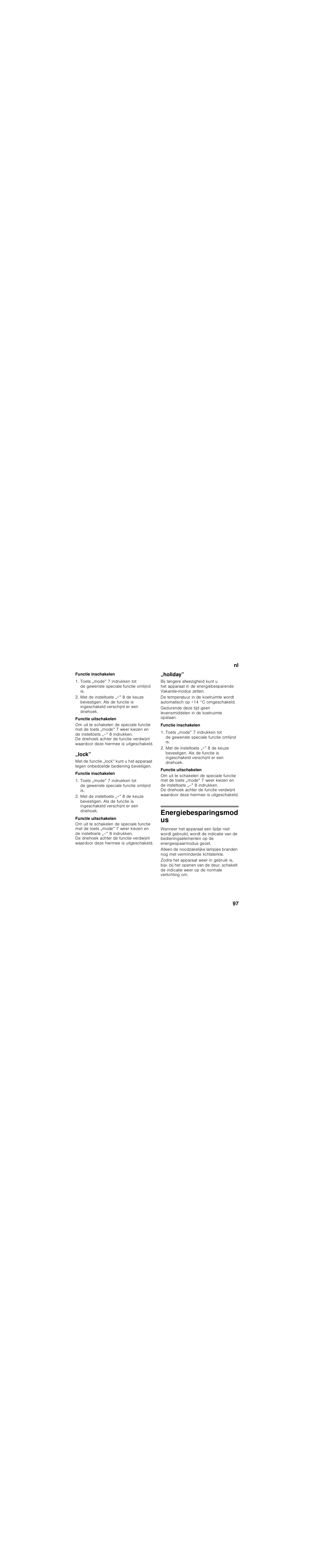 Functie inschakelen, Functie uitschakelen, Lock | Holiday, Energiebesparingsmod us | Bosch KGN36SR31 Réfrigérateur-congélateur combiné Premium Luxe User Manual | Page 97 / 114