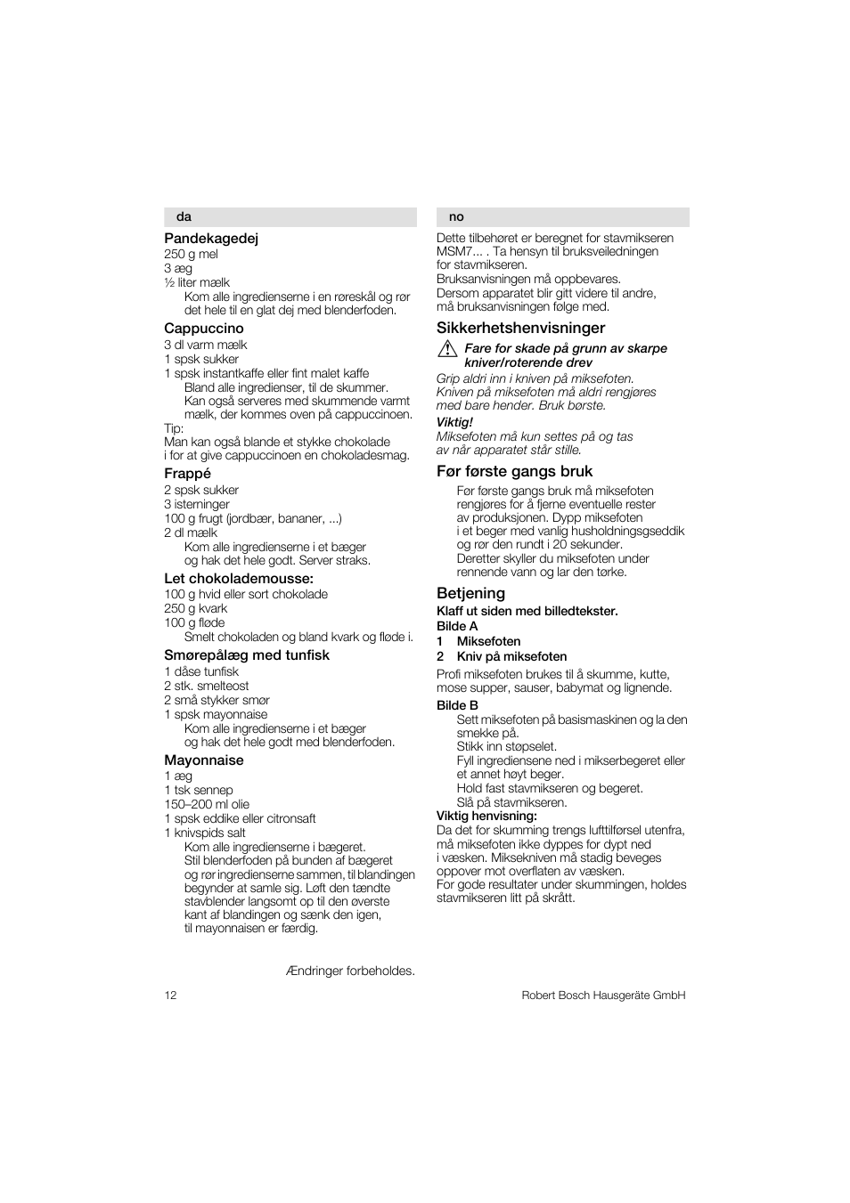 Pandekagedej, Cappuccino, Frappé | Let chokolademousse, Sm0repàl<g med tunfisk, Mayonnaise, Sikkerhetshenvisninger, F0r forste gangs bruk, Betjening | Bosch MSM76PRO Mixeur plongeant HomeProfessional PES noir User Manual | Page 12 / 36