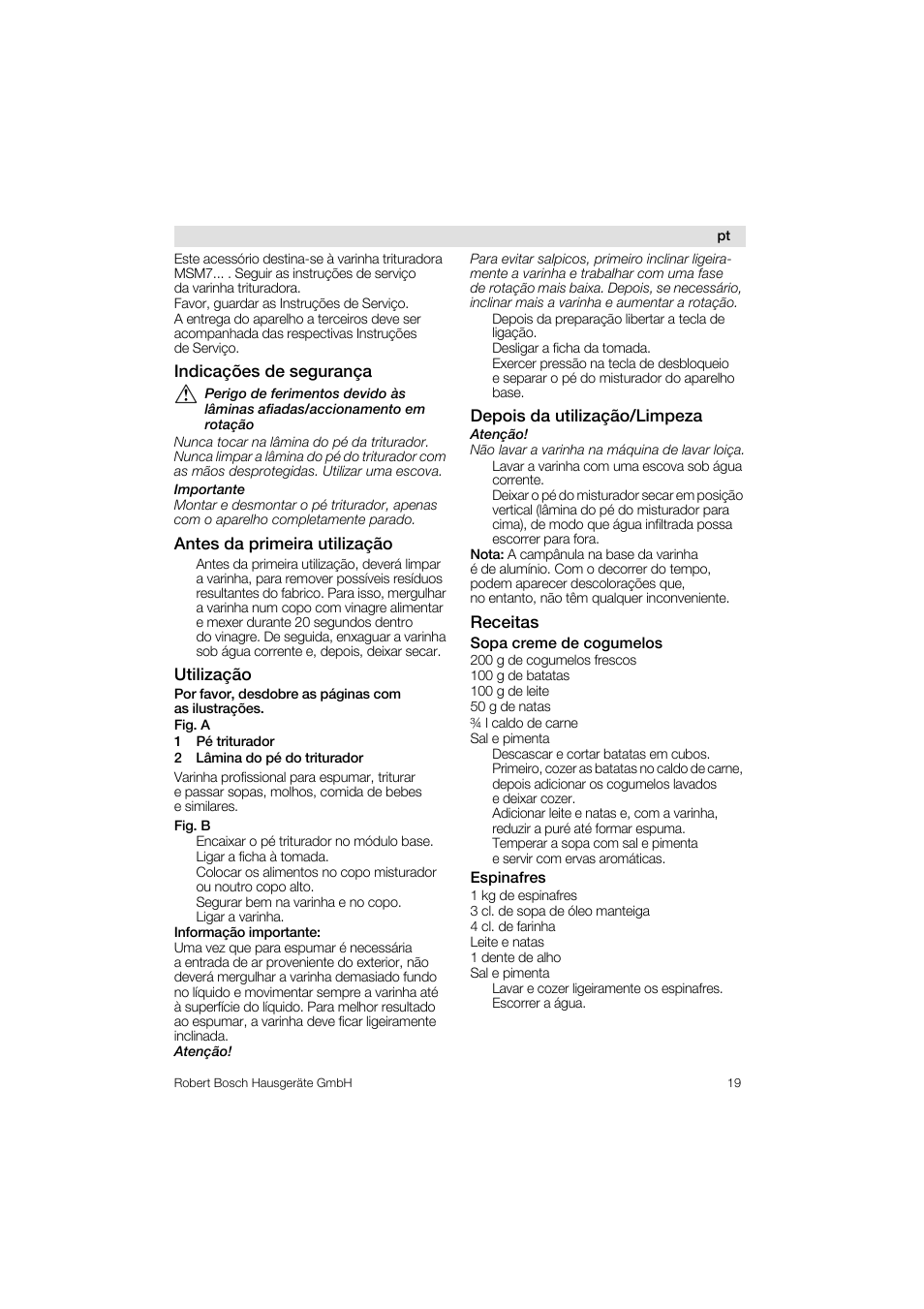 Indicagoes de seguranga, Antes da primeira utilizagao, Utilizagao | Depois da utilizagao/limpeza, Receitas, Sopa creme de cogumelos, Espinafres | Bosch MSM76PRO Mixeur plongeant HomeProfessional PES noir User Manual | Page 19 / 36