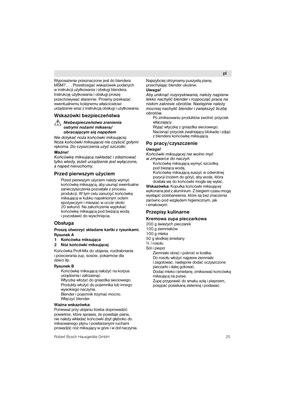 Wskazówki bezpieczehstwa, Przed pierwszym uzyciem, Obstuga | Po pracy/czyszczenie, Przepisy kulinarne | Bosch MSM76PRO Mixeur plongeant HomeProfessional PES noir User Manual | Page 25 / 36
