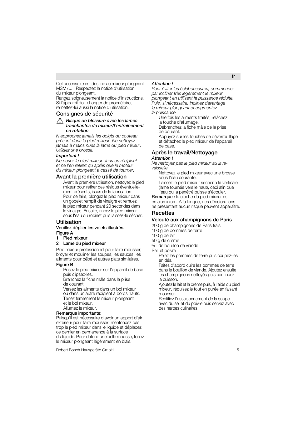 Consignes de sécurité, Avant la première utilisation, Utilisation | Après le travail/nettoyage, Recettes, Velouté aux champignons de paris | Bosch MSM76PRO Mixeur plongeant HomeProfessional PES noir User Manual | Page 5 / 36