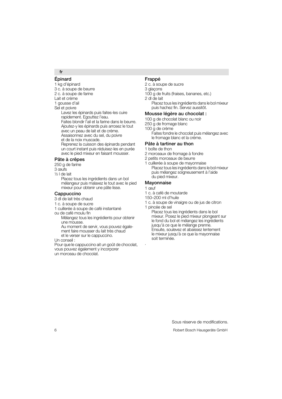 Epinard, Pâte à crêpes, Cappuccino | Frappé, Mousse légère au chocolat, Pâte â tartiner au thon, Mayonnaise | Bosch MSM76PRO Mixeur plongeant HomeProfessional PES noir User Manual | Page 6 / 36