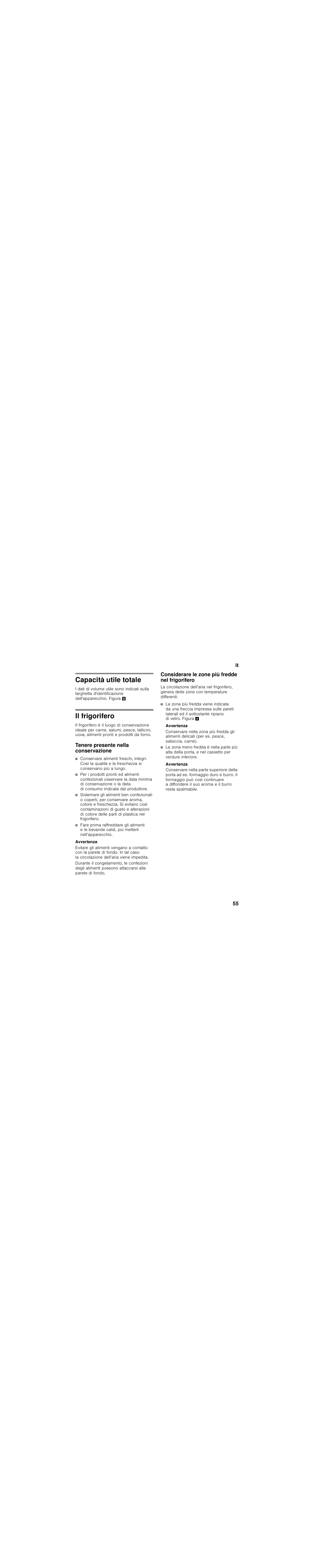 Capacità utile totale, Il frigorifero, Tenere presente nella conservazione | Considerare le zone più fredde nel frigorifero, Avvertenza | Bosch KIR81AF30 Réfrigérateur intégrable Premium Fixation de porte à pantographe User Manual | Page 55 / 81
