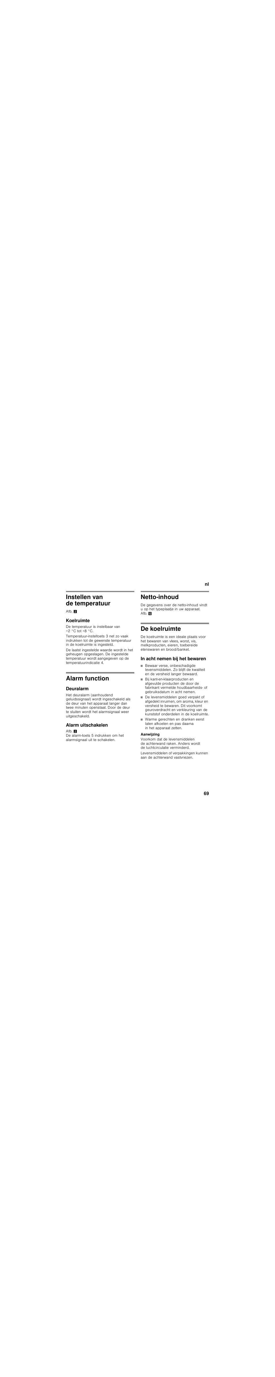 Instellen van de temperatuur, Koelruimte, Alarm function | Deuralarm, Alarm uitschakelen, Netto-inhoud, De koelruimte, In acht nemen bij het bewaren | Bosch KIR81AF30 Réfrigérateur intégrable Premium Fixation de porte à pantographe User Manual | Page 69 / 81