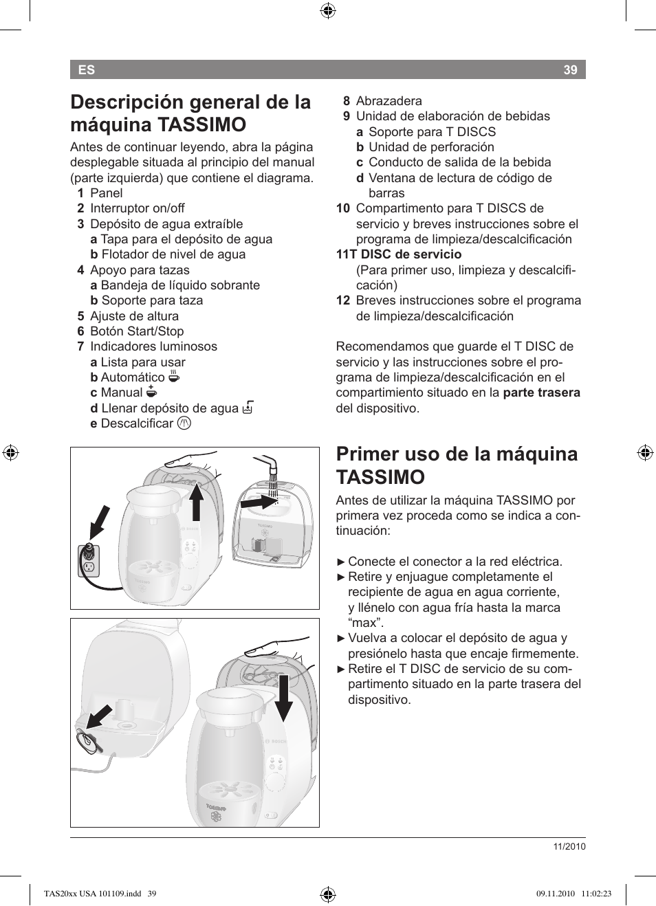 Primer uso de la máquina tassimo, Descripción general de la máquina tassimo | Bosch TASSIMO T20 NOIR CAFE MULTIBOISSONS TAS2002 User Manual | Page 41 / 58