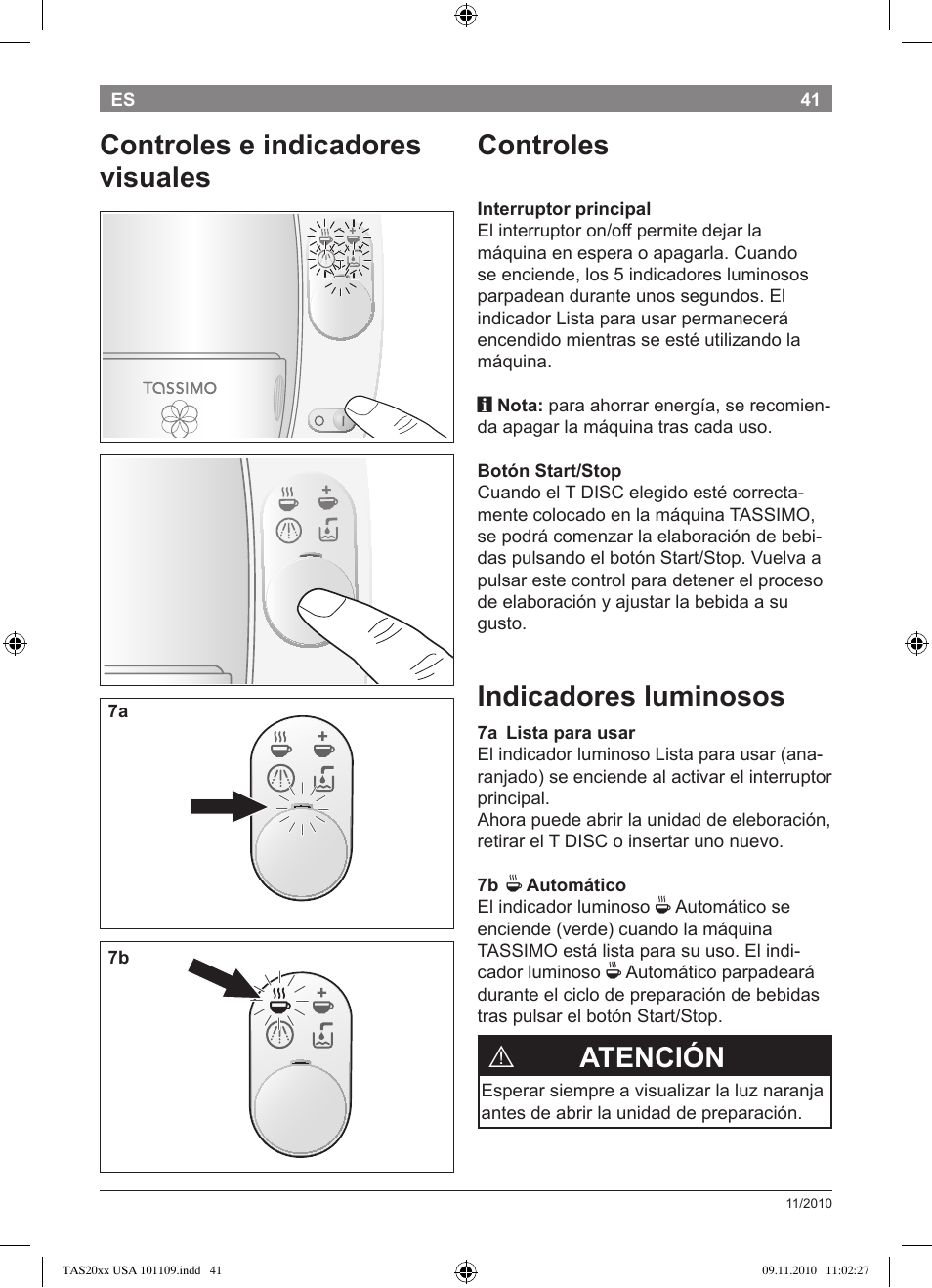 Controles, Indicadores luminosos, Atención | Controles e indicadores visuales | Bosch TASSIMO T20 NOIR CAFE MULTIBOISSONS TAS2002 User Manual | Page 43 / 58