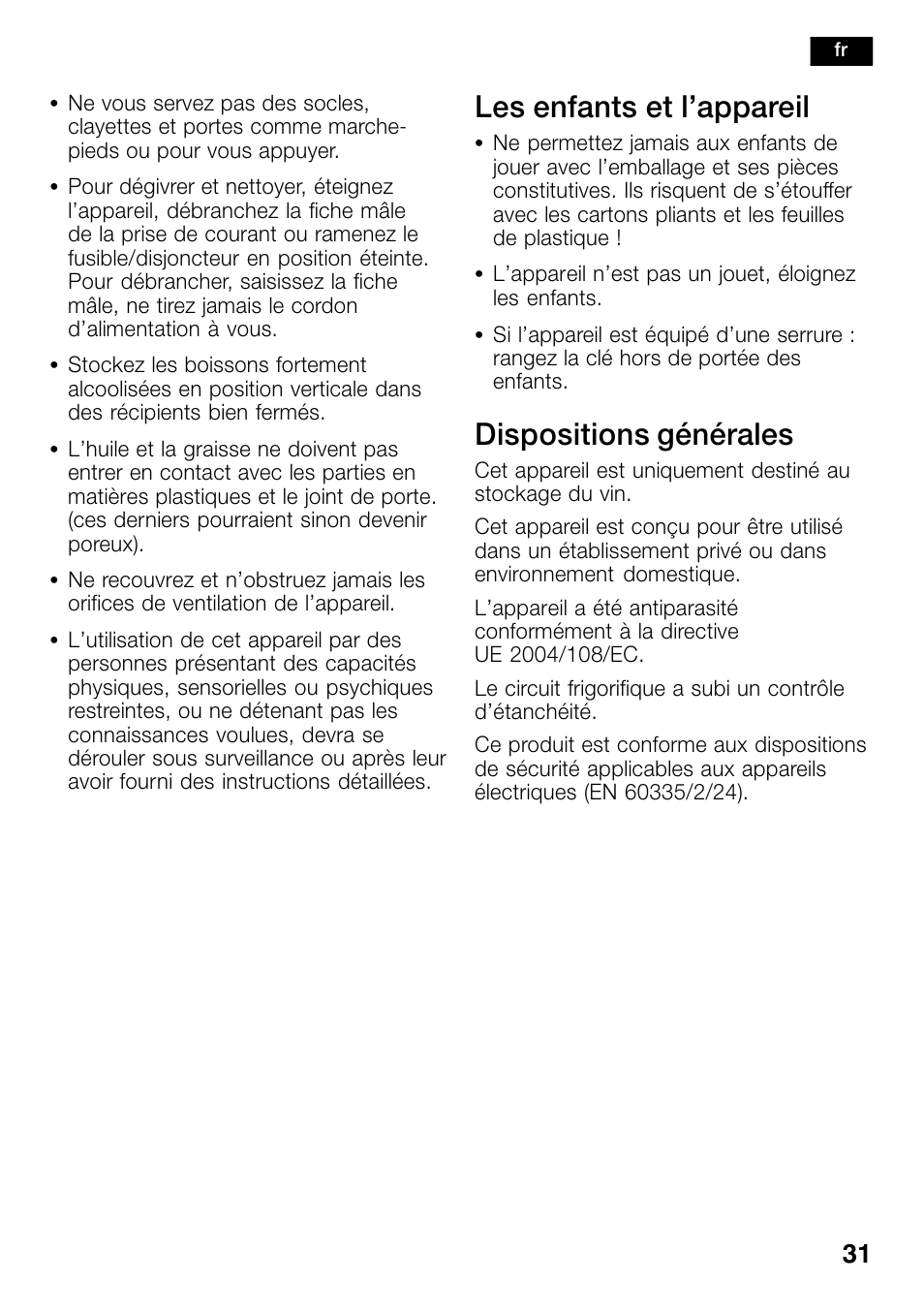 Les enfants et l’appareil, Dispositions générales | Bosch KSW38940 Cave à vin de vieillissement Premium Luxe User Manual | Page 31 / 74